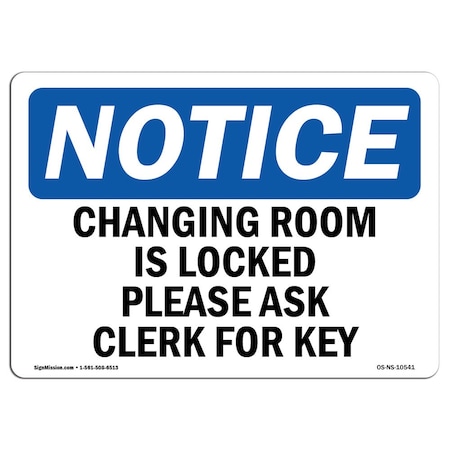 Signmission OSHA Notice Sign, 10" Height, Changing Room Is Locked Please Ask Clerk For Key Sign, Landscape OS-NS-D-1014-L-10541